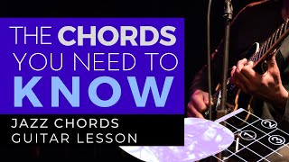 The Chords You Need to Know | Jazz Chords