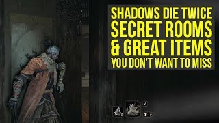 Sekiro Shadows Die Twice Tips And Tricks - SECRET ROOMS \u0026 Items You Don't Want To Miss (Sekiro Tips)