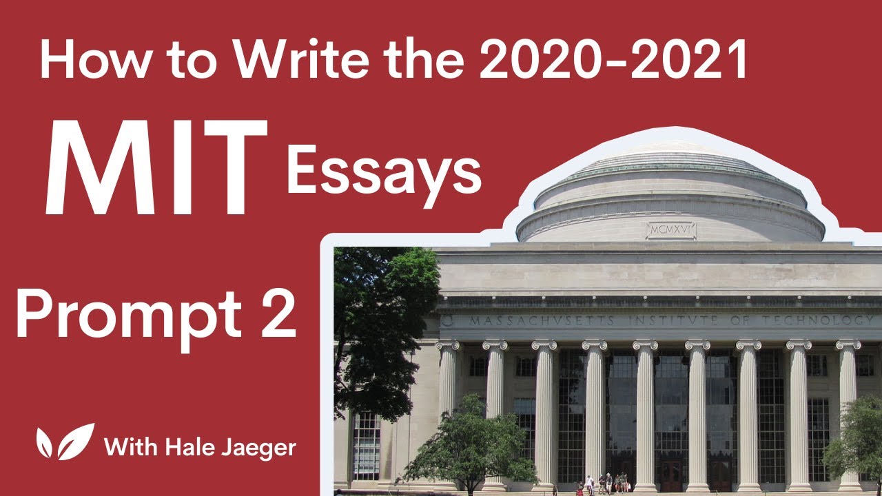 How To Write The MIT Essays 2020-21: Prompt 2 - YouTube