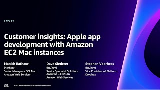 AWS re:Invent 2023 - Customer insights: Apple app development with Amazon EC2 Mac instances (CMP218)