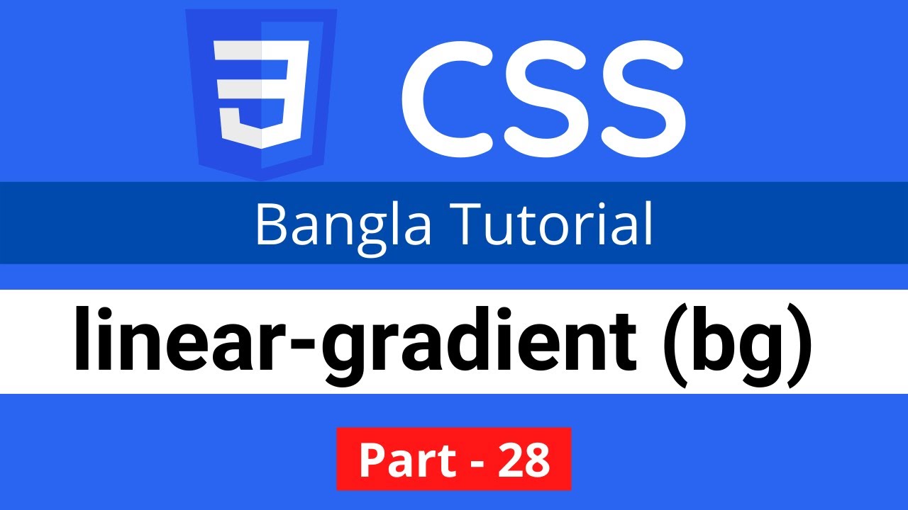 CSS Gradient Background Or Linear Gradient In CSS || CSS3 Bangla ...