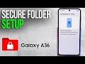 Samsung Galaxy A36 - Step-by-Step Guide to Setting Up a Secure Folder
