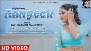 RANGEELI | Original Song | Sneh Upadhaya & Pranav Singh | Latest Hindi Song 2021