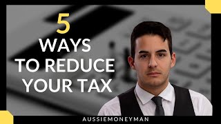5 Ways to Reduce Your Tax Australia