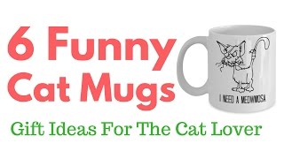Funny Coffee Mugs – Gifts For Cat Lovers