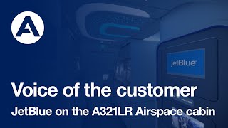 Voice of the customer: JetBlue on the A321LR Airspace cabin