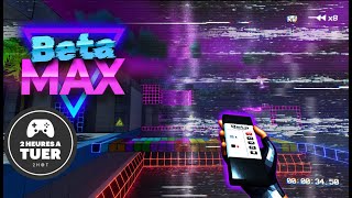 [2h@T] Beta MAX Partie 2