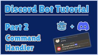 2. Command Handler | Make a Discord Bot Tutorial | Godot
