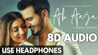 Ab Aaja (8D Audio) | Gajendra Varma Ft. Jonita Gandhi | Priyanka Khera | 3D Song | Feel 8D