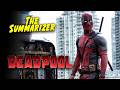 DEADPOOL in 10 Minutes | Movie Recap