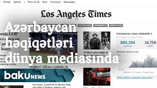 Dünya mediası Azərbaycan həqiqətlərini diqqətdə saxlayır - Baku TV