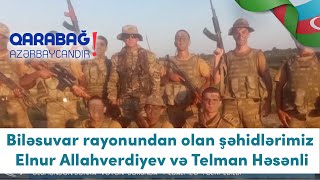 Biləsuvar rayonundan olan şəhidlərimiz Elnur Allahverdiyev və Telman Həsənli