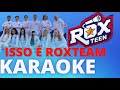 ISSO É ROXTEEN   LUCCAS NETO   KARAOKE