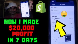 HOW I MADE $20,000 PROFIT IN 7 DAYS (SHOPIFY DROPSHIPPING)