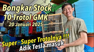 Bongkar Stock 10 Trotol GMK 20 Januari 2025 Trah Adik Tesla