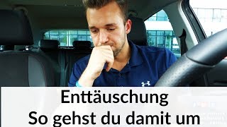 Wie gehe ich mit Enttäuschung um | So hast du es noch nicht betrachtet | Coach Patrick