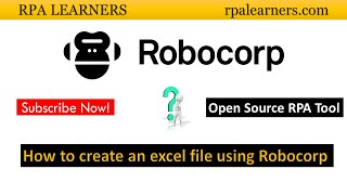 How to create an excel file using Robocorp | RPA LEARNERS | RPA