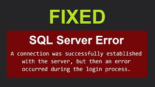 [FIXED] SQL Server Connection Error: an error occurred during the login process