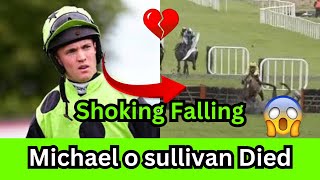 Tragic Loss: Irish Jockey Michael O’Sullivan Passes Away After Fall | What Happened?