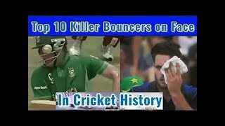 Top 10 Killer Bouncer on Face in Cricket ► Batsman gets Injured ◄