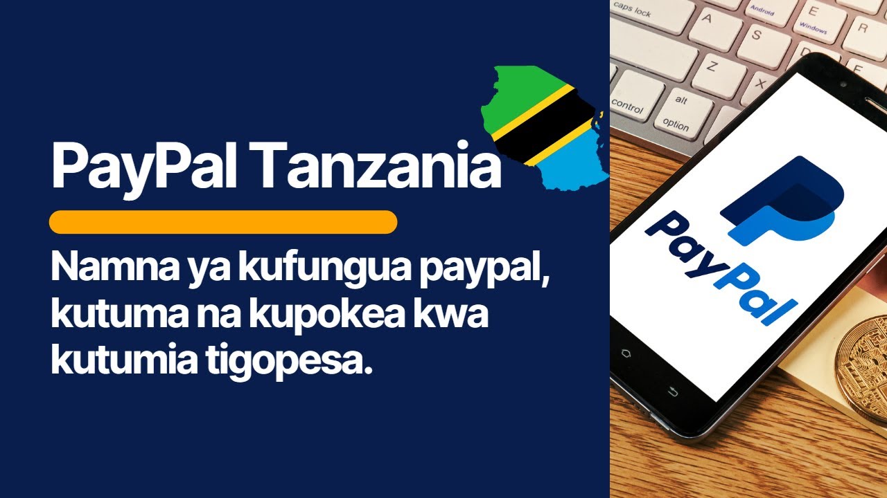 Namna Ya Kufungua Paypal Tanzania Na Kuunganisha Na Tigopesa Ili ...