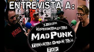 Entrevista a: MADPUNK (Larsen, Espasmódicos, Toreros after olé, TDK)