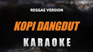 Kopi Dangdut - Fahmi Shahab (Karaoke) | Reggae Version