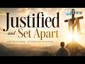 Justified and Set Apart