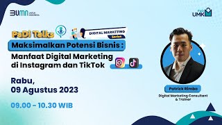 PaDi Talks - Maksimalkan Potensi Bisnis Anda: Strategi Digital Marketing di Instagram dan TikTok