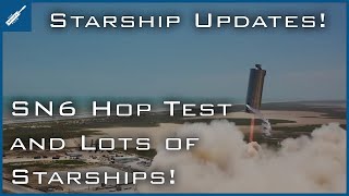 SpaceX Starship Updates! SN6 Hop Test, SN5, SN7.1, SN8, SN9 and SN10! TheSpaceXShow