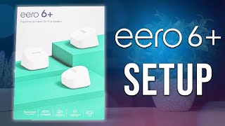 eero 6+ Setup: How to set up the eero 6+ Mesh Wi-Fi System
