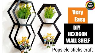 Very easy DIY wall shelf using popsicle sticks/ DIY hexagon wall shelf making with icecream sticks