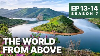 The World From Above | Season 7 - EP 13-14 | Free Documentary