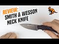 REVIEW: Smith & Wesson M&P Neck Knife - Extac Australia