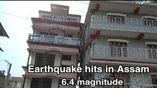 Earthquake in Assam | 6.4 magnitude earthquake strike in Assam 28 April, 2021 | Nagaon Town