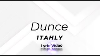 1Tahly - Dunce Lyrics (Dutty Money Riddim)