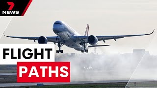 Plans for new flight paths aiming to 'share aircraft noise' | 7NEWS