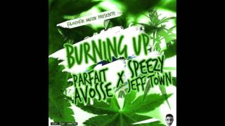 parfait avosse feat speezy jeff town - burning up