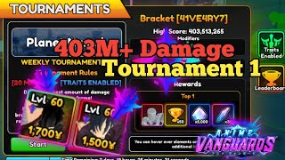 [TRAIT ENABLED] 403M+ DAMAGE TOURNAMENT 1 | ANIME VANGUARDS