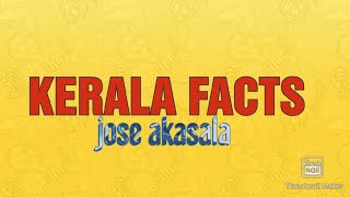 KERALA FACTS | കേരളം ജില്ലകളിലൂടെ | JOSE AKASALA