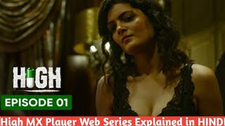 HIGH || WEB SERIES REVIEW || MX PLAYER ORIGINAL || EXPLAINED IN HINDI || 2020