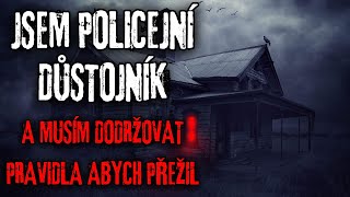 JSEM POLICEJNÍ DŮSTOJNÍK A MUSÍM DODRŽOVAT PRAVIDLA ABYCH PŘEŽIL - Creepypasta CZ