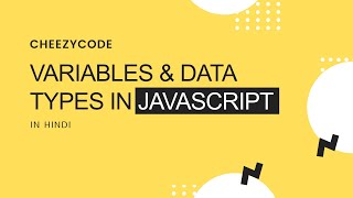 JavaScript Beginner Tutorials - Variables & Data Types in JavaScript (Hindi) #3