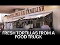 Tortilleria La Familiar in San Jose serves up a taste of home | KTVU