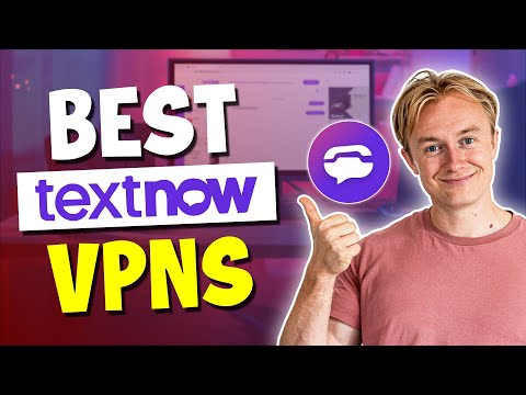 Best VPN for TextNow Unblock TextNow Anywhere in 2024