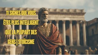 11 signes que vous êtes plus intelligent que la plupart des gens | Stoïcisme