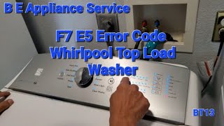 F7 E5 - Whirlpool Top Load Washer Diagnostic mode/Load And Test Cycle Function