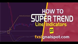 HOW TO USE SUPER TRENDLINE ON MT4 BEST TRADES