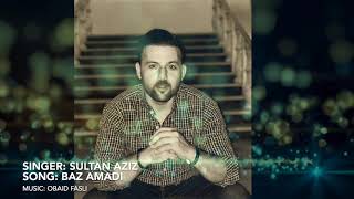 Sultan Aziz - Baz Amadi