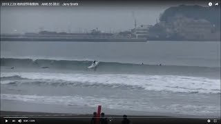 2019.2.28 湘南波情報動画　AM6:55 鵠沼　Jerry Smith